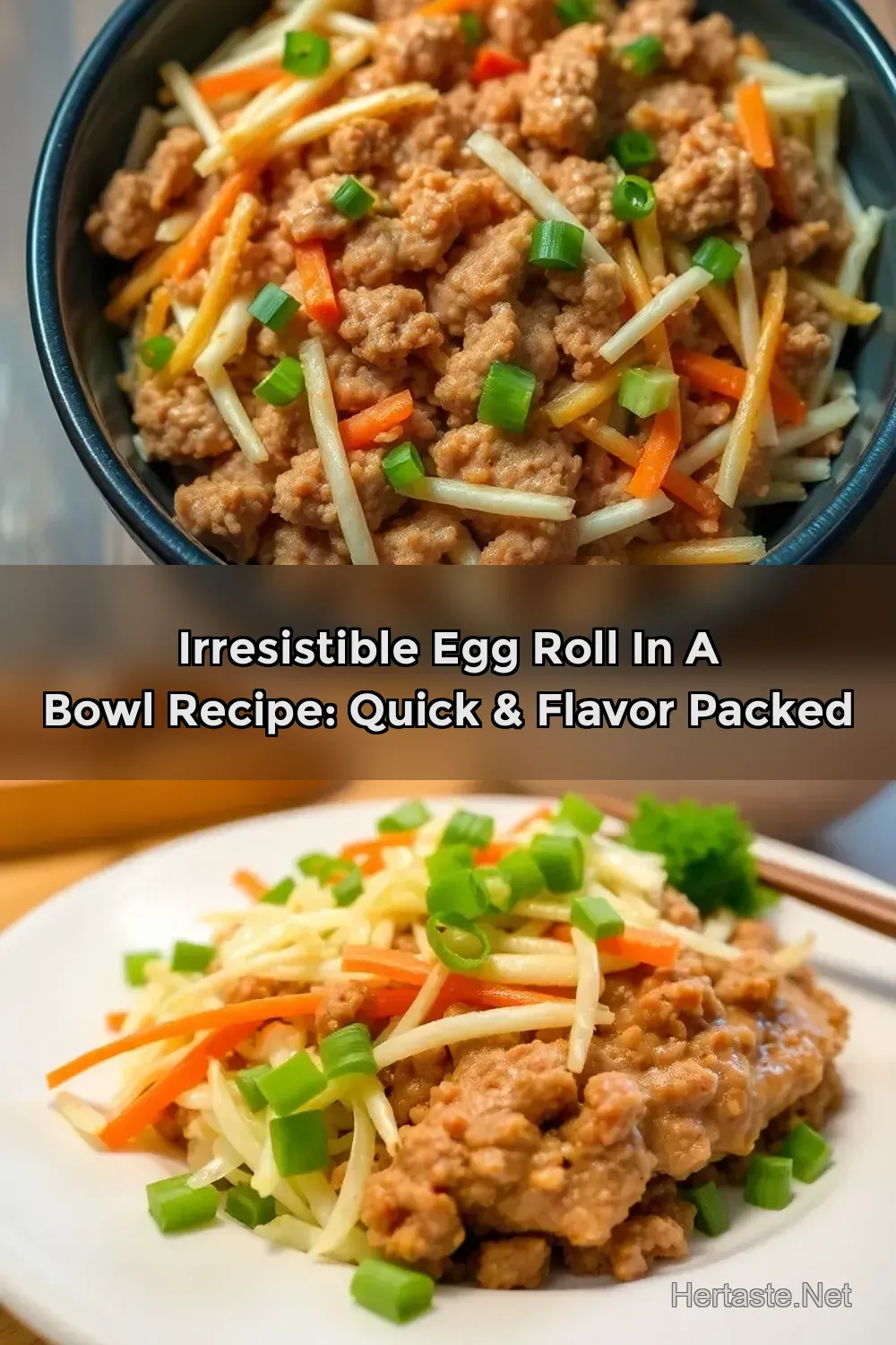 Irresistible Egg Roll in a Bowl Recipe: Quick & Flavor Packed
