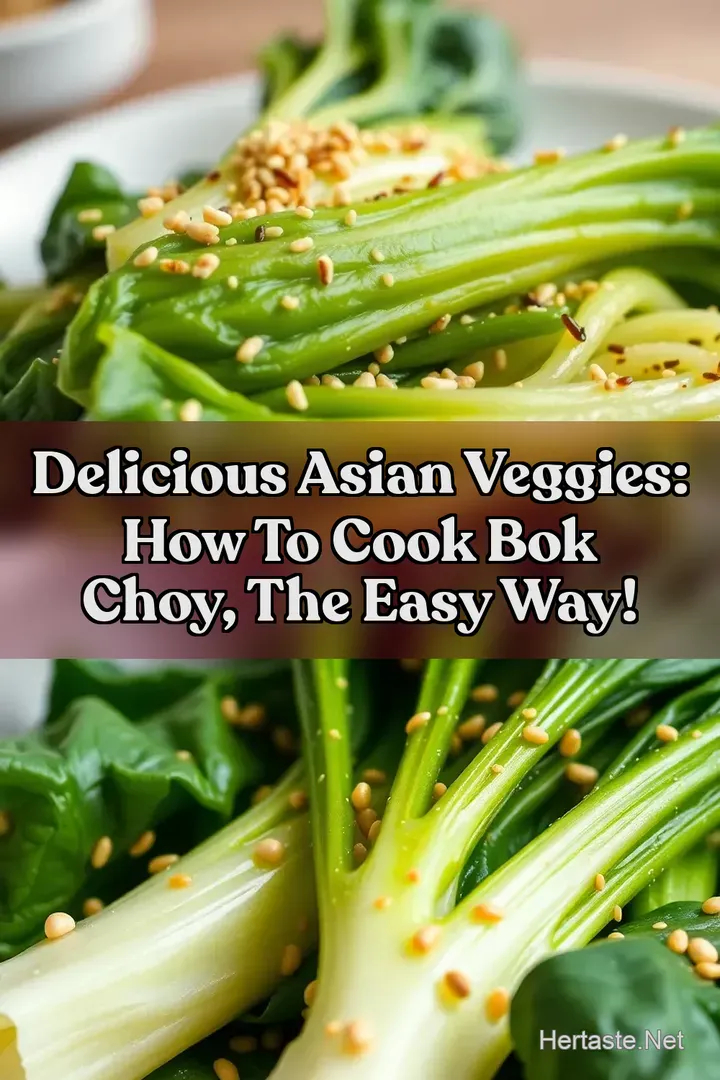 Delicious Asian Veggies: How To Cook Bok Choy The Easy Way!