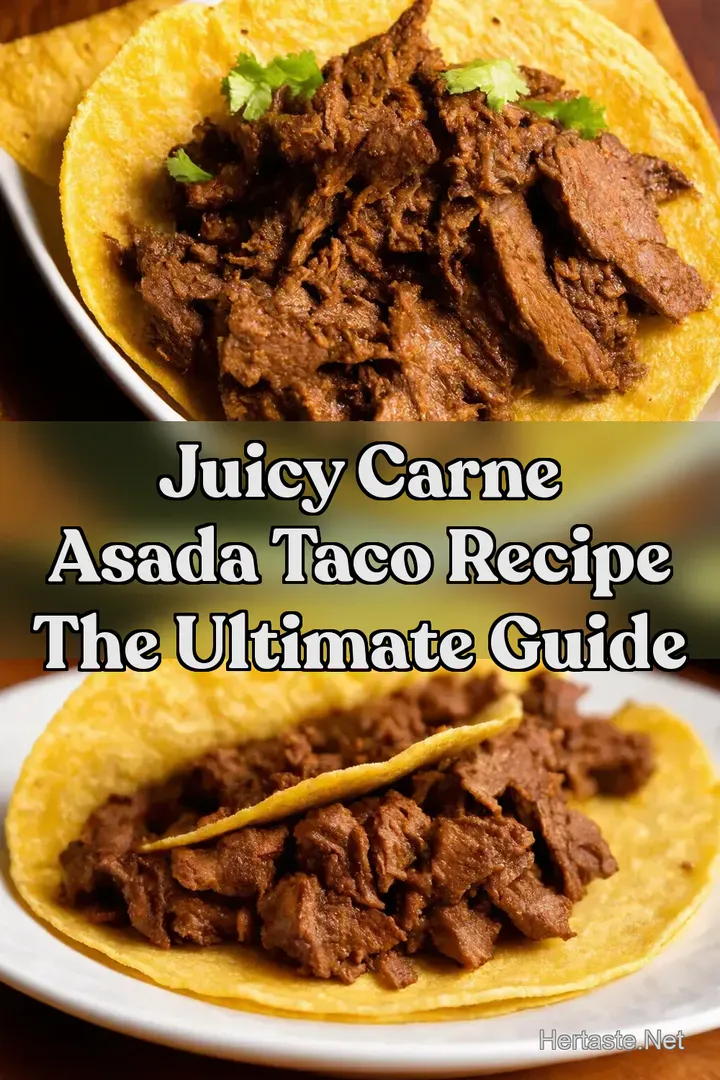 Juicy Carne Asada Taco Recipe The Ultimate Guide