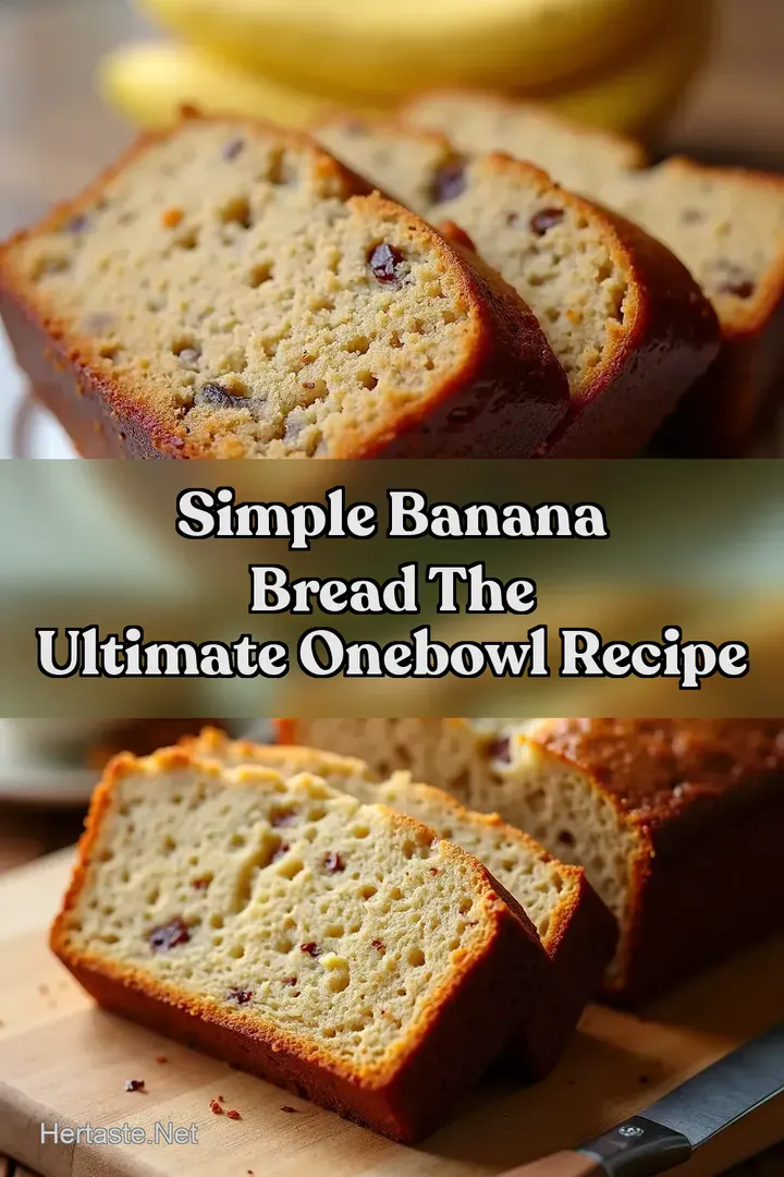 Simple Banana Bread The Ultimate OneBowl Recipe
