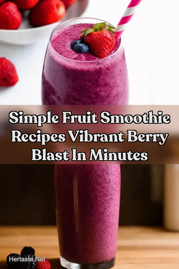 Simple Fruit Smoothie Recipes Vibrant Berry Blast in Minutes